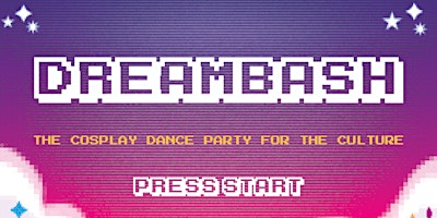 DREAMBASH presents SPRINGBASH: The Cosplay Dance Party For The Culture!  primärbild