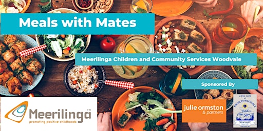 Imagem principal de Meals with Mates // May// Meerilinga Woodvale