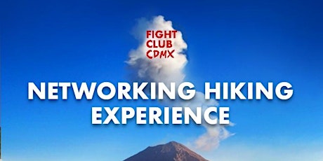 Imagen principal de Networking Hike [FIGHT CLUB CMDX] By Invitation Only