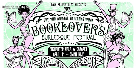 INTERNATIONAL BOOKLOVER'S BURLESQUE FESTIVAL - Enchanted Gala & Cabaret