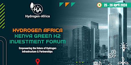 HYDROGEN - AFRICA KENYA GREEN H2 INVESTMENT FORUM