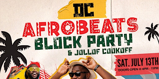 Primaire afbeelding van 2024 DC Afrobeats Block Party  & Jollof Cook-off