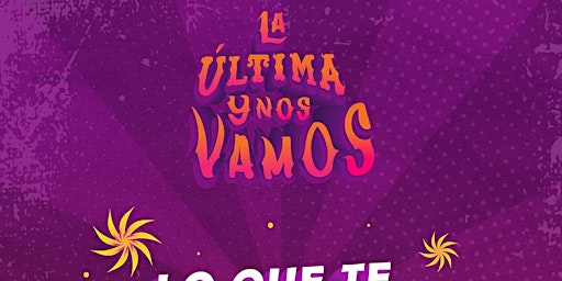 Hauptbild für La Última Y Nos Vamos!