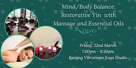 Mind/Body Balance: Restorative Yin with Massage and Essential Oils
