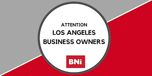 Immagine principale di BNI Networking Event for Los Angeles Owners 