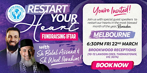 MELBOURNE "Restart your Heart" with Sh.Belal Assaad & Sh.Wael Ibrahim Iftar primary image