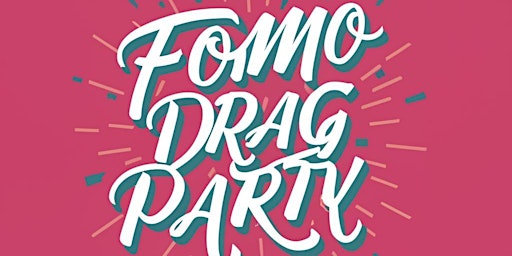 FOMO Friday's Drag Party! primary image