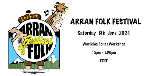 Arran Folk Festival - Orain Luaidh Workshop primary image