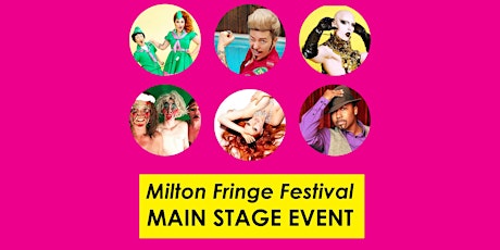 Milton Fringe Festival: Friday Main Stage Performance primary image