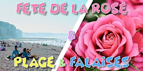 Fête de la Rose 2024 & Falaises normandes - 2 juin