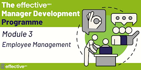 The Effective Manager - Module 3 (Employee Management)