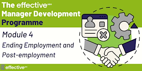 The Effective Manager - Module 4 (Ending Employment and Post-employment)