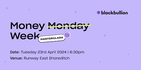 Money Week Masterclass