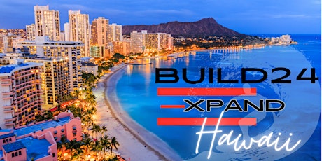 BUILD 24 EXPAND- HAWAII, CATCH THE WAVE