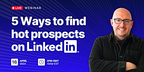 5 ways to find hot prospects on LinkedIn