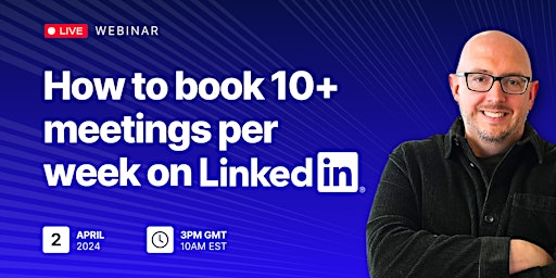 Primaire afbeelding van How to book 10+  meetings per  week on LinkedIn