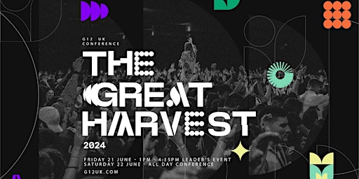 Hauptbild für G12UK Conference 2024: The Great Harvest
