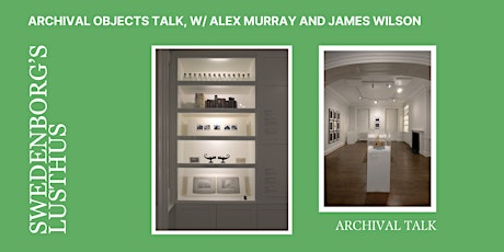 Archival Talk w/ Alex Murray and James Wilson: Swedenborg's Lusthus  primärbild