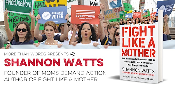 Fight Like a Mother: Shannon Watts Book Talk & Signing
