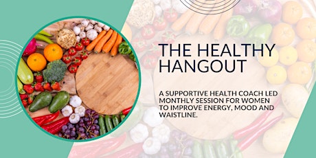 The Healthy Hangout - fun and easy health & nutrition coaching for women.