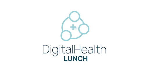 Hauptbild für Digital Health Lunch #22