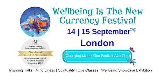 Immagine principale di Wellbeing Is The New Currency Festival | London 