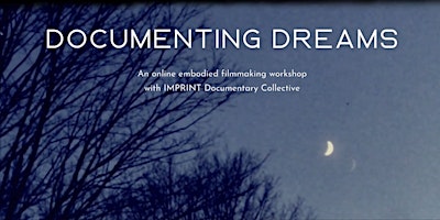 Immagine principale di Embodied Documentary Filmmaking Workshop - Documenting Dreams 