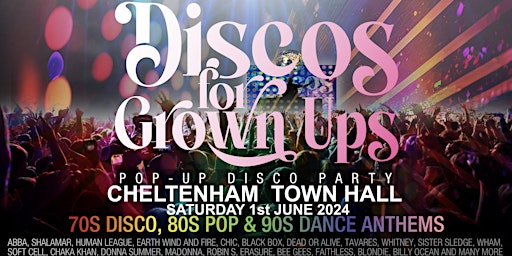 Imagem principal de CHELTENHAM - Discos for Grown ups pop up 70s, 80s and 90s disco party!