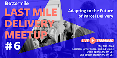 Last Mile Delivery Meetup: Adapting to the Future of Parcel Delivery  primärbild