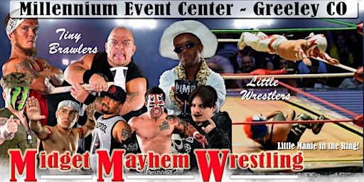 Immagine principale di Midget Mayhem Wrestling Goes Wild!  Greeley Co 18+ 