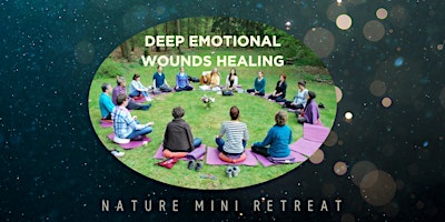 Imagem principal do evento Deep Emotional Wounds  Healing  Nature Mini Retreat
