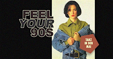 Primaire afbeelding van Feel Your 90s! - Party • Lido Berlin • 30.04.24 (Tanz in den Mai)