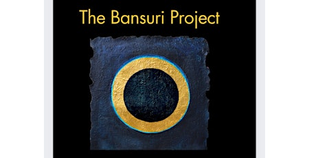 The Bansuri Project plus Sitar solo