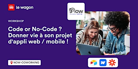 [WORKSHOP] Code or No-Code ? Donner vie à son projet d'appli web / mobile ! primary image