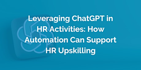 How Managers and HR Can Use ChatGPT to Save Time and Money