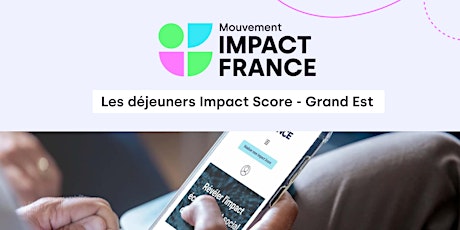 Les déjeuners Impact Score - Grand Est