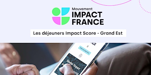 Primaire afbeelding van Les déjeuners Impact Score - Grand Est