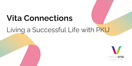 Vita Connections - Living a Successful Life with PKU