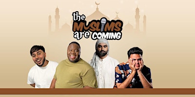 Immagine principale di The Muslims Are Coming : Edinburgh 