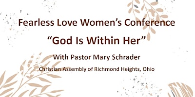 Image principale de Fearless Love Women's Conference "God Is Within Her"