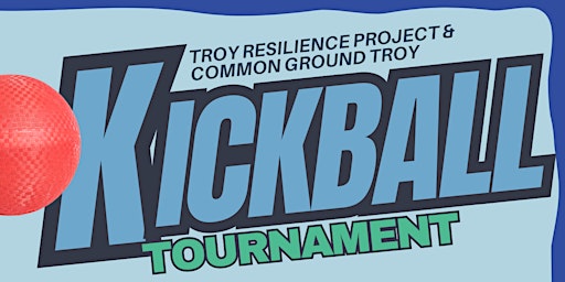 Imagem principal do evento Troy Resilience Project Kickball Tournament