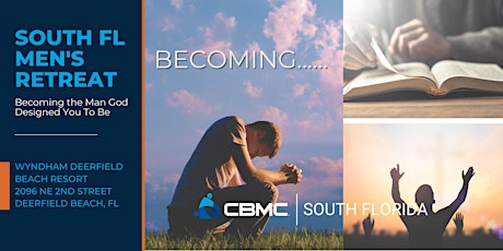 Primaire afbeelding van CBMC South Florida Men's Retreat - BECOMING the Man God Designed You To Be