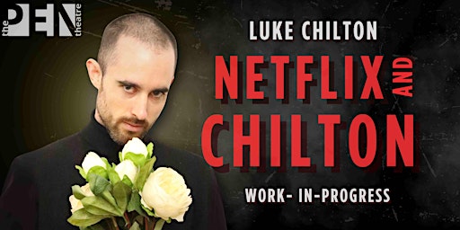 NETFLIX AND CHILTON | LUKE CHILTON