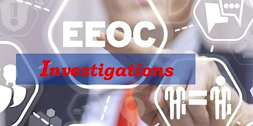 Hauptbild für 2024 EEOC and Employers: Investigating Harassment and Discrimination