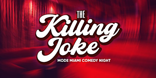 'The Killing Joke' Mode Miami Comedy Night (Thursday)  primärbild