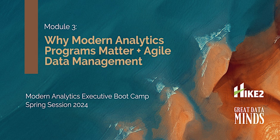 Why Modern Analytics Programs Matter - Modern Analytics Executive Boot Camp