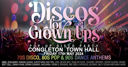 Discos for Grown ups pop-up 70s 80s 90s disco party CONGLETON  Town Hall