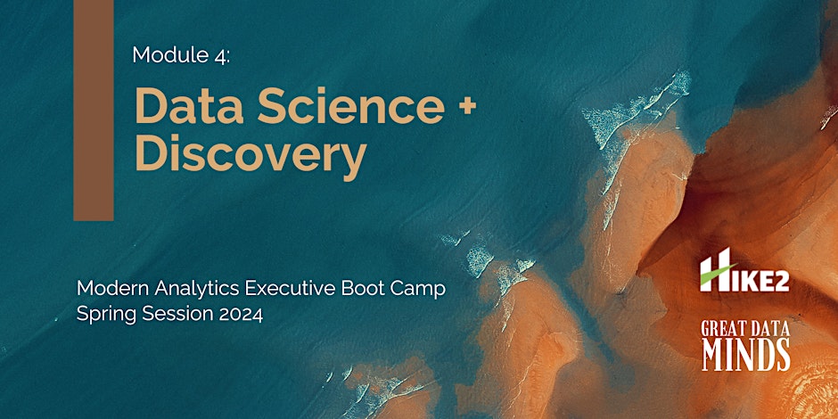 Data Science + Discovery - Modern Analytics Executive Boot Camp