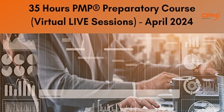 35 Hours PMP® Preparatory Course (Virtual LIVE Sessions) - April 2024