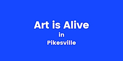 Primaire afbeelding van Art is Alive in Pikesville!  Downtown Art Exhibit and Community Fair!